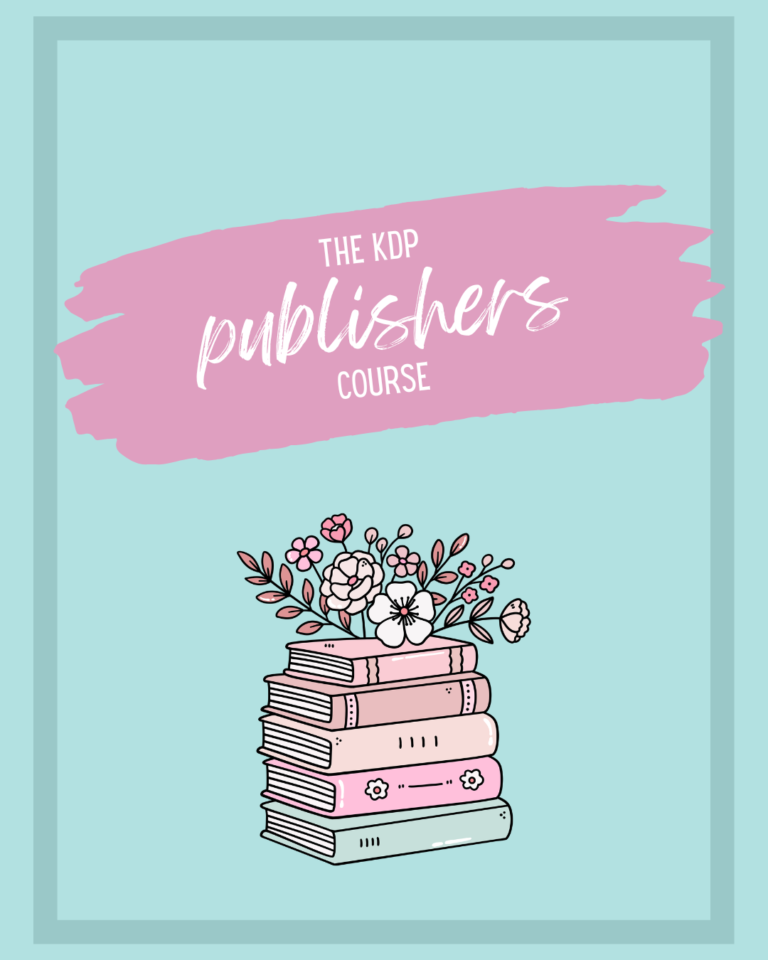 KDP publishing cover image for shop with title and a graphic of books stacked with flowers on top of them.